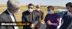 بازدید از زمین پیشنهادی برای احداث دانشگاه جامع فرهنگیان استان خوزستان