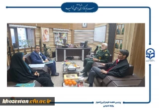 دیدار ریاست دانشگاه فرهنگیان خوزستان با مدیر کل حفظ آثار و نشر ارزش های دفاع مقدس استان خوزستان