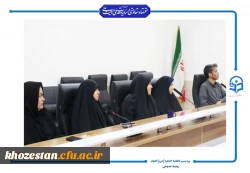برگزاری نخستین جلسه شورای اداری دانشگاه فرهنگیان حضرت فاطمه الزهرا(س) اهواز